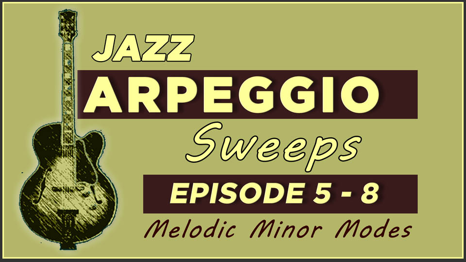 Jazz Arpeggio Sweeps Lessons 5-8