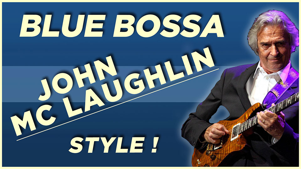 Blue Bossa – John McLaughlin Style