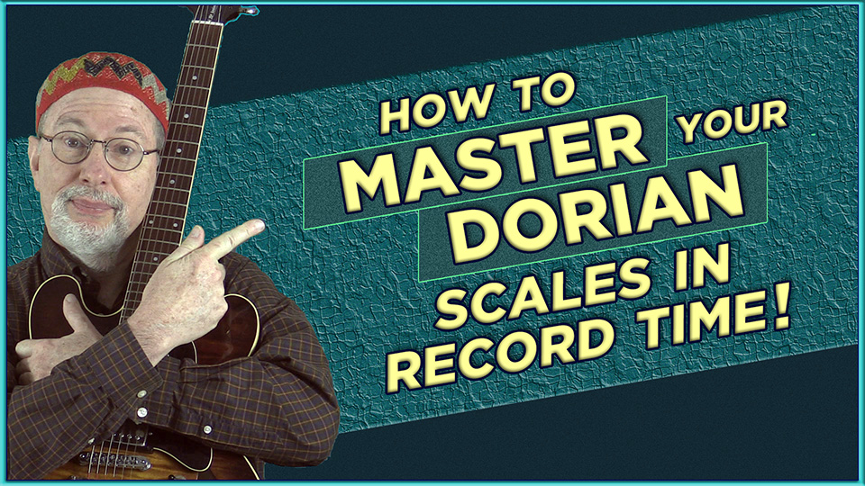 Master the Dorian in Record Time
