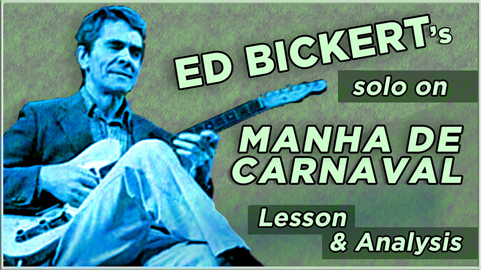 Ed Bickert’s Solo on Manha de Carnaval