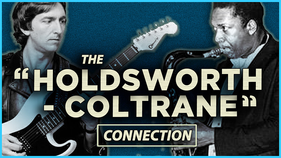 The Holdsworth-Coltrane Connection