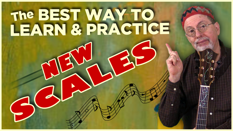 Best Way To Learn & Practice New Scales
