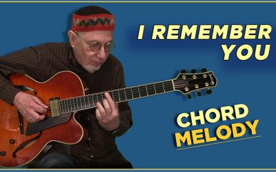 I Remember You- Chord Melody