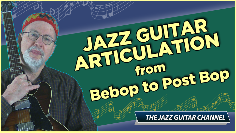 Jazz Guitar Articulation: from bebop to post-bop