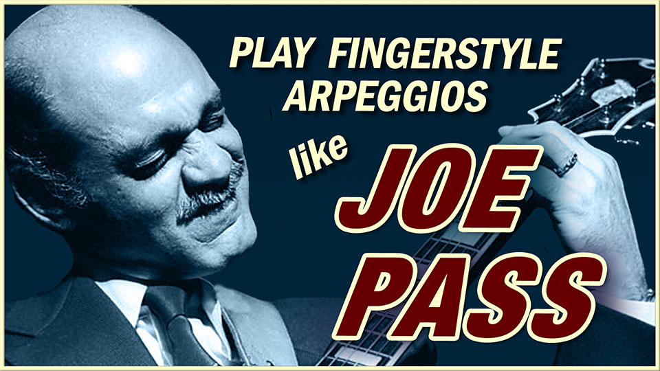 Joe Pass Fingerstyle Arpeggios