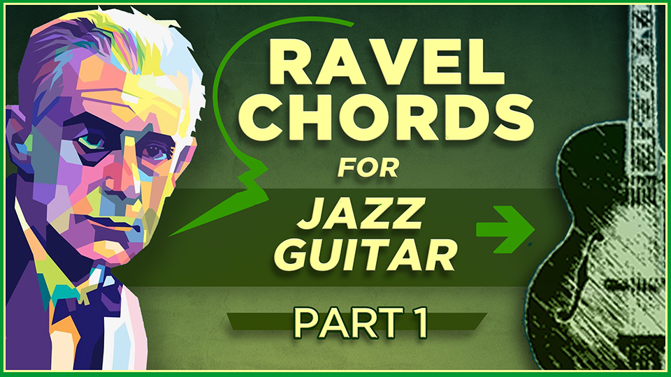 Ravel Chords for Jazz Guitar