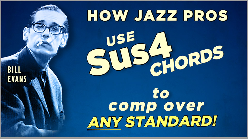 Using Sus4 Chords to Comp over Standards
