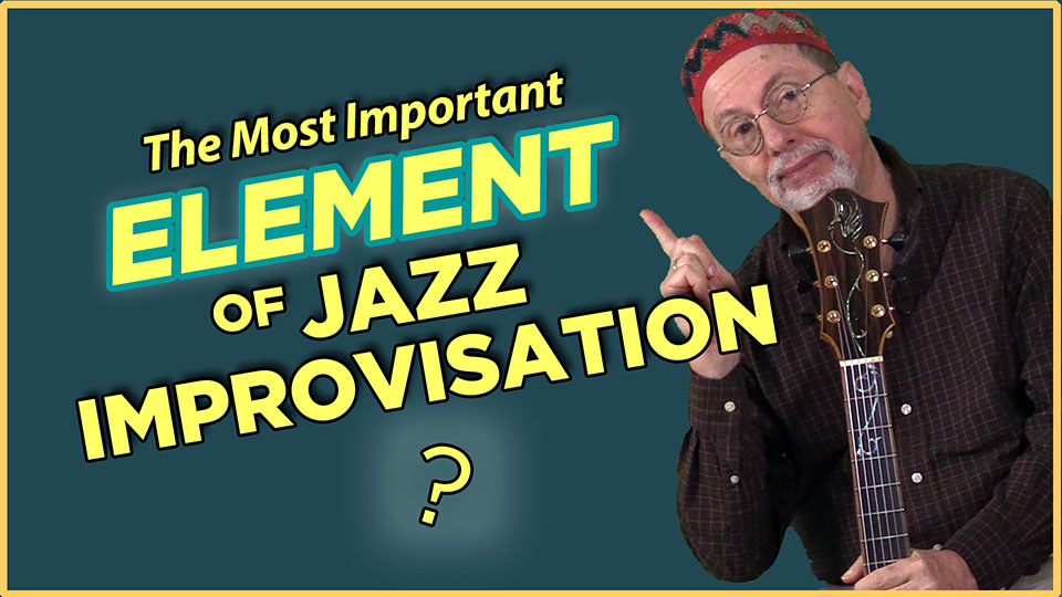 The Most Important Element of Jazz Improvisation?
